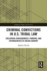 Cover image for Criminal Convictions in U.S. Tribal Law