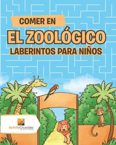 Comer En El Zoologico: Laberintos Para Ninos