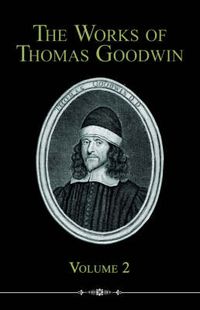 Cover image for The Works of Thomas Goodwin, Volume 2