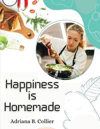 Cover image for Happiness is Homemade