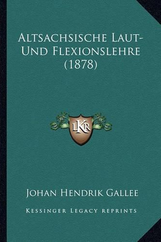 Cover image for Altsachsische Laut-Und Flexionslehre (1878)