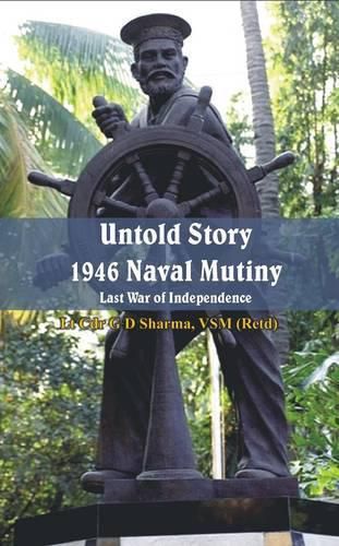 Cover image for Untold Story 1946 Naval Mutiny: Last War of Independence