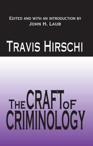 Cover image for The Craft of Criminology: Selected Papers