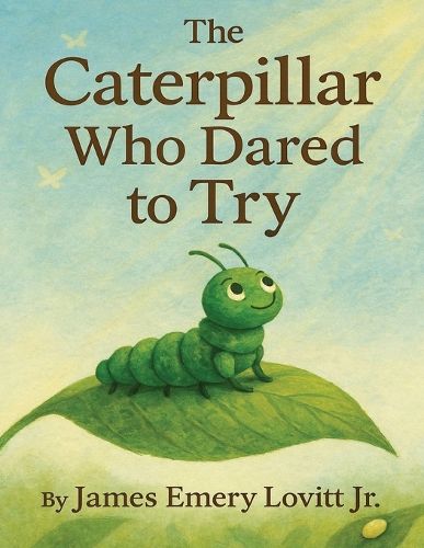 Cover image for The Caterpillar Who Dared to Try
