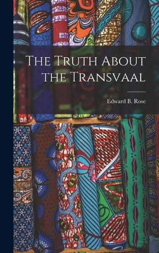 Cover image for The Truth About the Transvaal