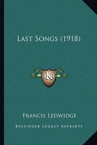 Cover image for Last Songs (1918)