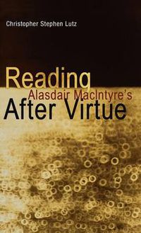 Cover image for Reading Alasdair MacIntyre's After Virtue