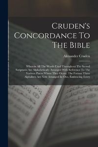 Cover image for Cruden's Concordance To The Bible