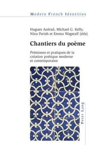 Cover image for Chantiers Du Poaeme: Praemisses Et Pratiques De La Craeation Poaetique Moderne Et Contemporaine