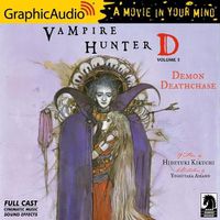 Cover image for Vampire Hunter D: Volume 3 - Demon Deathchase [Dramatized Adaptation]: Vampire Hunter D 3