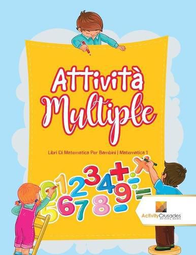 Attivita Multiple: Libri Di Matematica Per Bambini Matematica 1