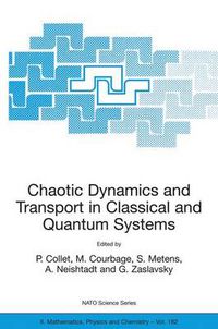 Cover image for Chaotic Dynamics and Transport in Classical and Quantum Systems: Proceedings of the NATO Advanced Study Institute on International Summer School on Chaotic Dynamics and Transport in Classical and Quantum Systems, Cargese, Corsica, 18-30 August 2003