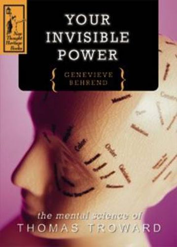 Cover image for Your Invisible Power: The Mental Science of Thomas Troward