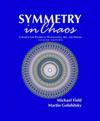 Cover image for Symmetry in Chaos: A Search for Pattern in Mathematics, Art and Nature