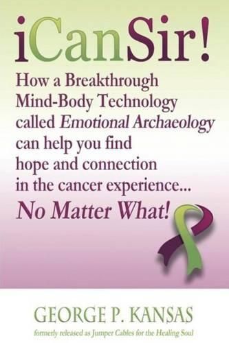 Cover image for iCanSir!: Finding Hope and Connection in the Cancer Experience...No Matter What!