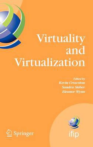 Cover image for Virtuality and Virtualization: Proceedings of the International Federation of Information Processing Working Groups 8.2 on Information Systems and Organizations and 9.5 on Virtuality and Society, July 29-31, 2007, Portland, Oregon, USA