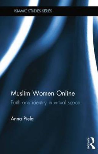 Cover image for Muslim Women Online: Faith and identity in virtual space