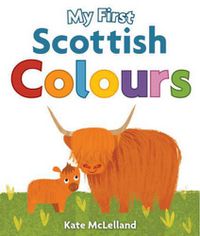 Cover image for My First Scottish Colours