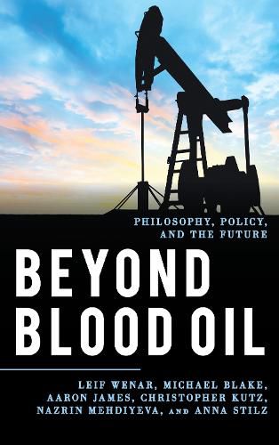 Cover image for Beyond Blood Oil: Philosophy, Policy, and the Future