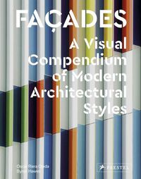 Cover image for Façades: A Visual Compendium of Modern Architectural Styles