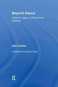 Cover image for Beyond Dance: Laban's Legacy of Movement Analysis