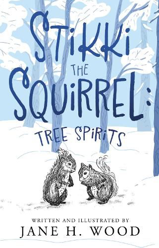 Cover image for Stikki the Squirrel: Tree Spirits