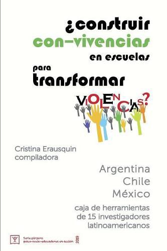 ?Construir con-vivencias en escuelas para transformar violencias?: caja de herramientas de 15 investigadores latinoamericanos