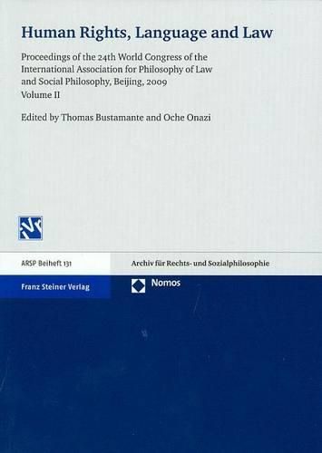 Cover image for Human Rights, Language and Law: Proceedings of the 24th World Congress of the International Association for Philosophy of Law and Social Philosophy, Beijing, 2009. Vol. 2