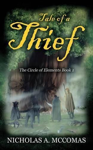 Cover image for Tale of a Thief: The Circle of Elements Book 1