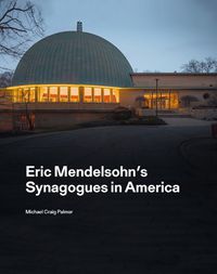 Cover image for Eric Mendelsohn's Synagogues in America