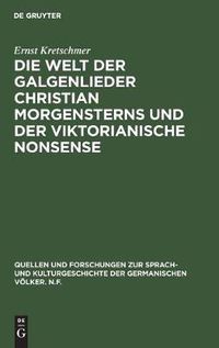 Cover image for Die Welt der Galgenlieder Christian Morgensterns und der viktorianische Nonsense