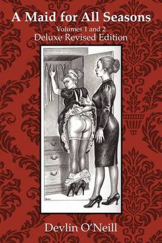 Cover image for A Maid for All Seasons, Volumes 1 and 2, Deluxe Revised Edition