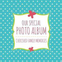 Cover image for Our Special Photo Album: Cherished Family Memories