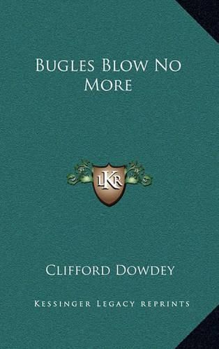 Cover image for Bugles Blow No More