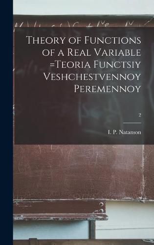 Cover image for Theory of Functions of a Real Variable =Teoria Functsiy Veshchestvennoy Peremennoy; 2