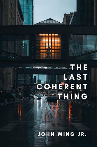 Cover image for The Last Coherent Thing: Poems