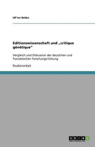Cover image for Editionswissenschaft und  critique genetique: Vergleich und Diskussion der deutschen und franzoesischen Forschungsrichtung