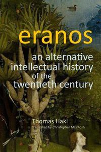 Cover image for Eranos: An Alternative Intellectual History of the Twentieth Century