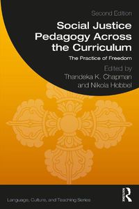 Cover image for Social Justice Pedagogy Across the Curriculum: The Practice of Freedom