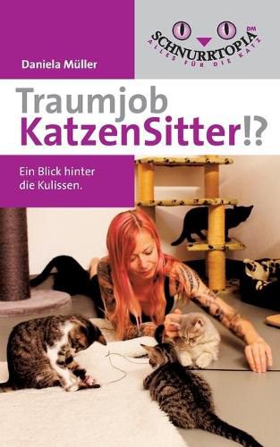 Cover image for Traumjob Katzensitter: Ein Blick hinter die Kulissen