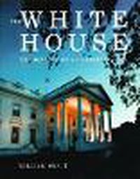 Cover image for The White House: The History of an American Idea