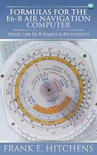 Cover image for Formulas for the E6-B Air Navigation Computer
