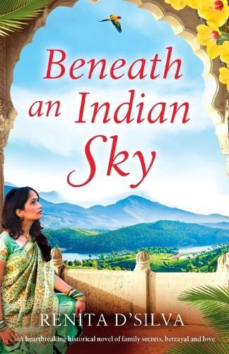 Cover image for Beneath an Indian Sky: A heartbreaking historical novel of family secrets, betrayal and love