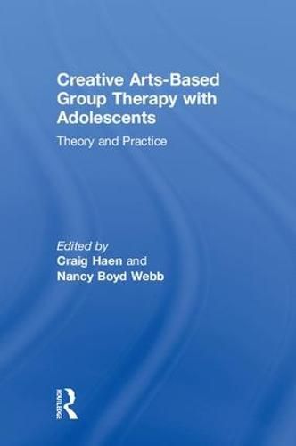 Cover image for Creative Arts-Based Group Therapy with Adolescents: Theory and Practice