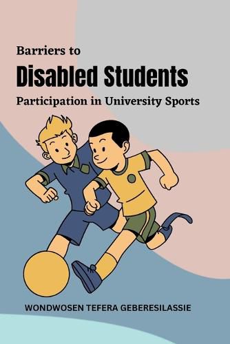 Cover image for Barriers to Disabled Students' Participation in University Sports