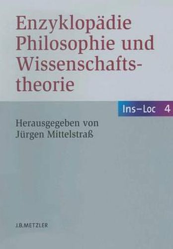 Cover image for Enzyklopadie Philosophie und Wissenschaftstheorie: Bd. 4: Ins-Loc