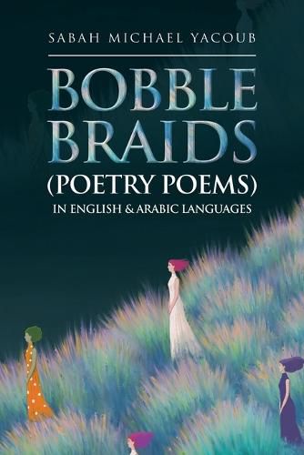 Cover image for Bobble Braids (Poetry Poems) in English & Arabic Languages