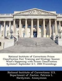 Cover image for National Institute of Corrections Prison Classification Peer Training and Strategy Session