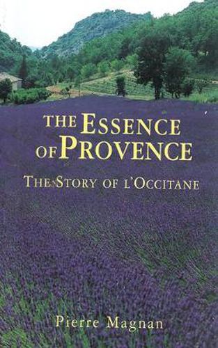 Cover image for The Essence of Provence: The Story of L'Occitane