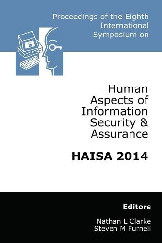 Cover image for Proceedings of the Eighth International Symposium on Human Aspects of Information Security & Assurance (HAISA)